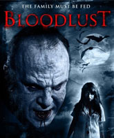 Смотреть Онлайн Жажда крови / Bloodlust [2014]